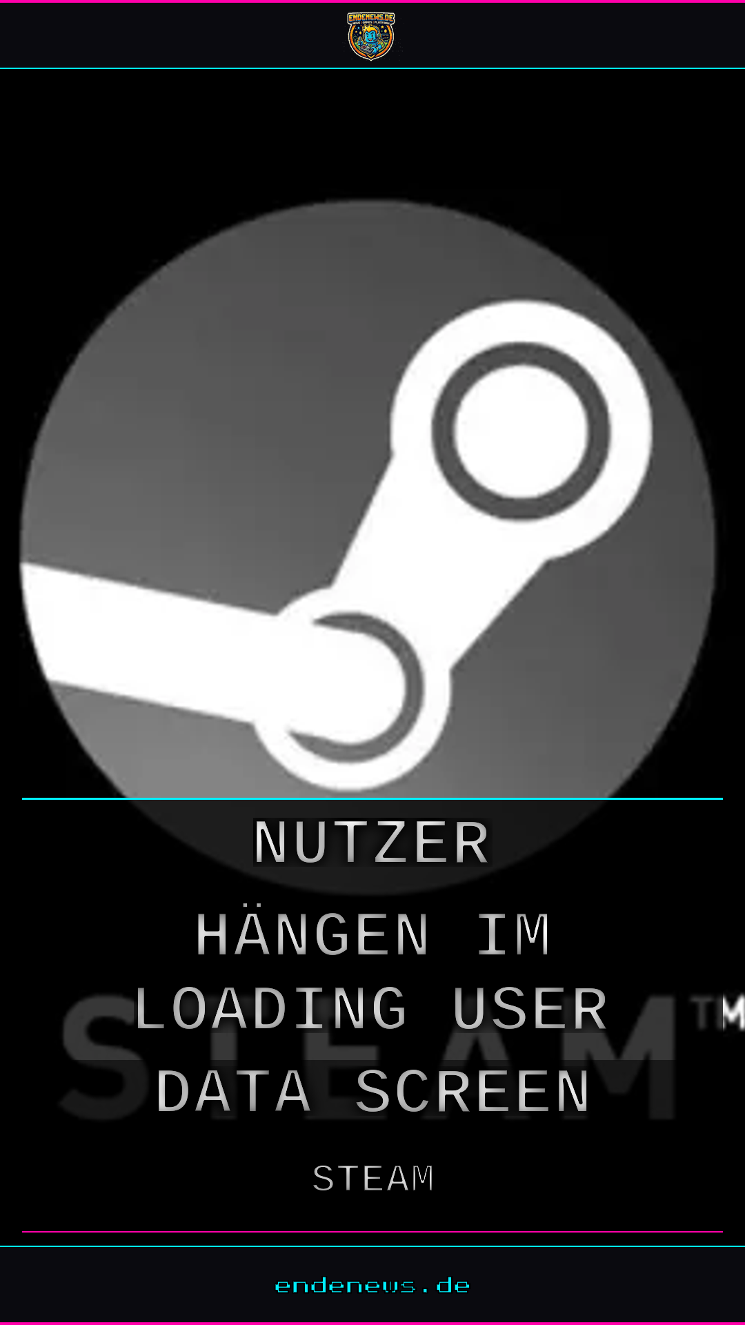 Steam-Störung: Nutzer hängen im Loading-user-data-Screen