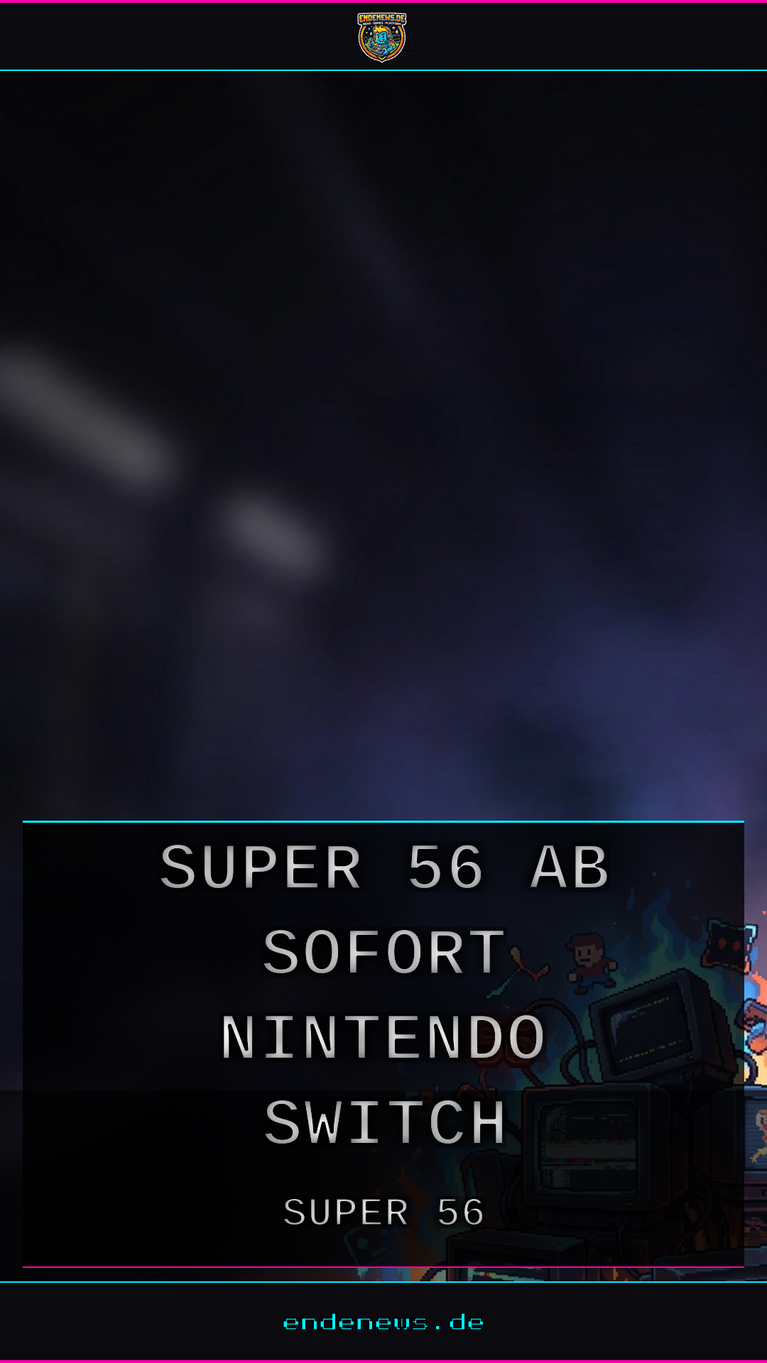 SUPER 56 ab sofort auf der Nintendo Switch erhältlich