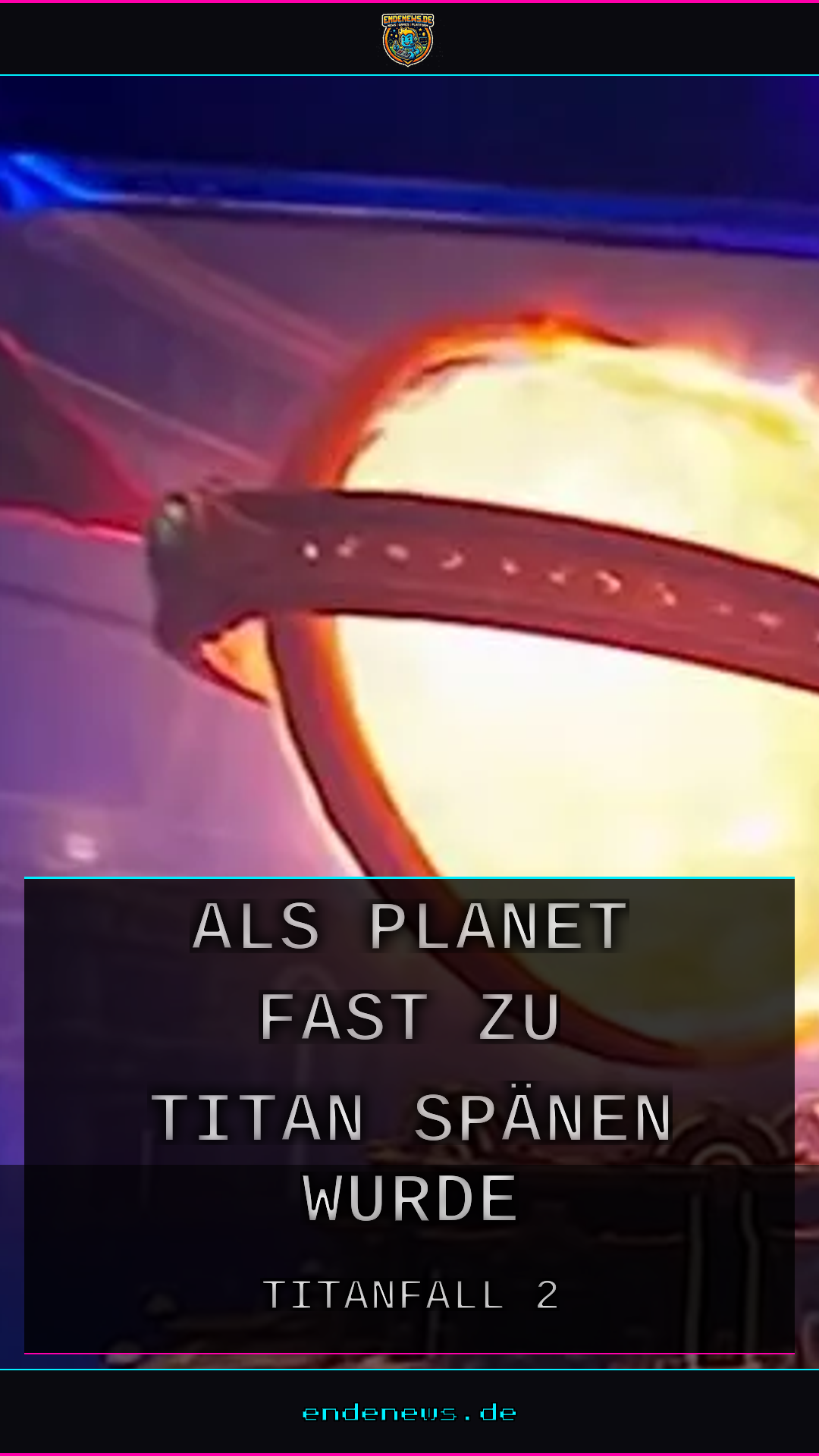 Titanfall 2: Als ein Planet fast zu Titan-Spänen wurde