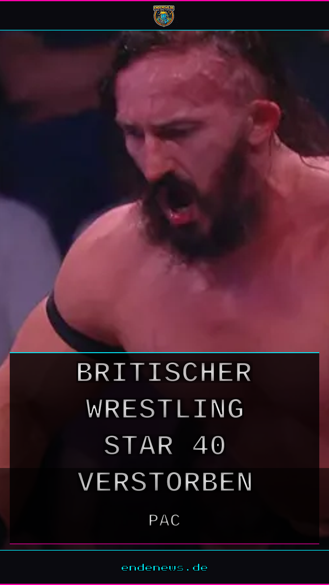 Trauer um PAC: Britischer Wrestling-Star mit 40 verstorben