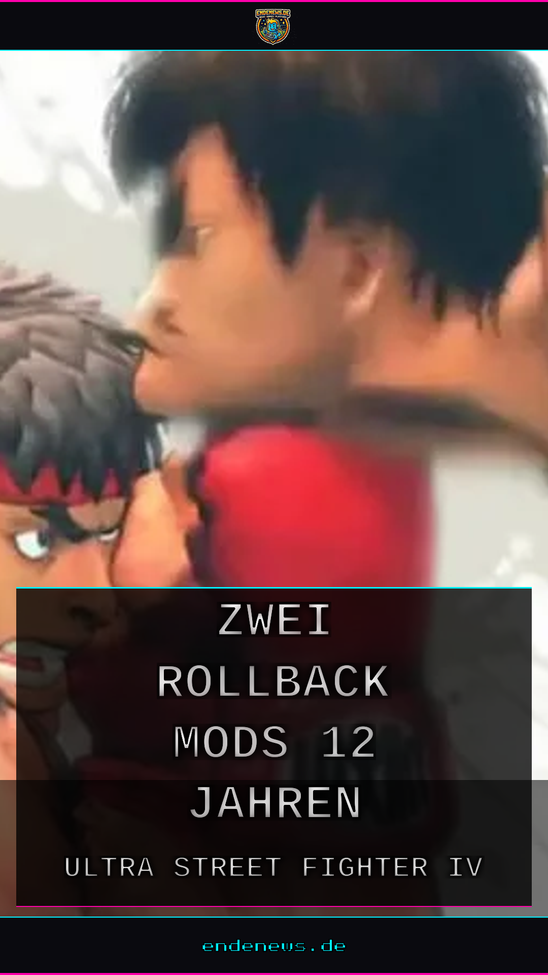 Ultra Street Fighter IV: Zwei Rollback-Mods nach 12 Jahren