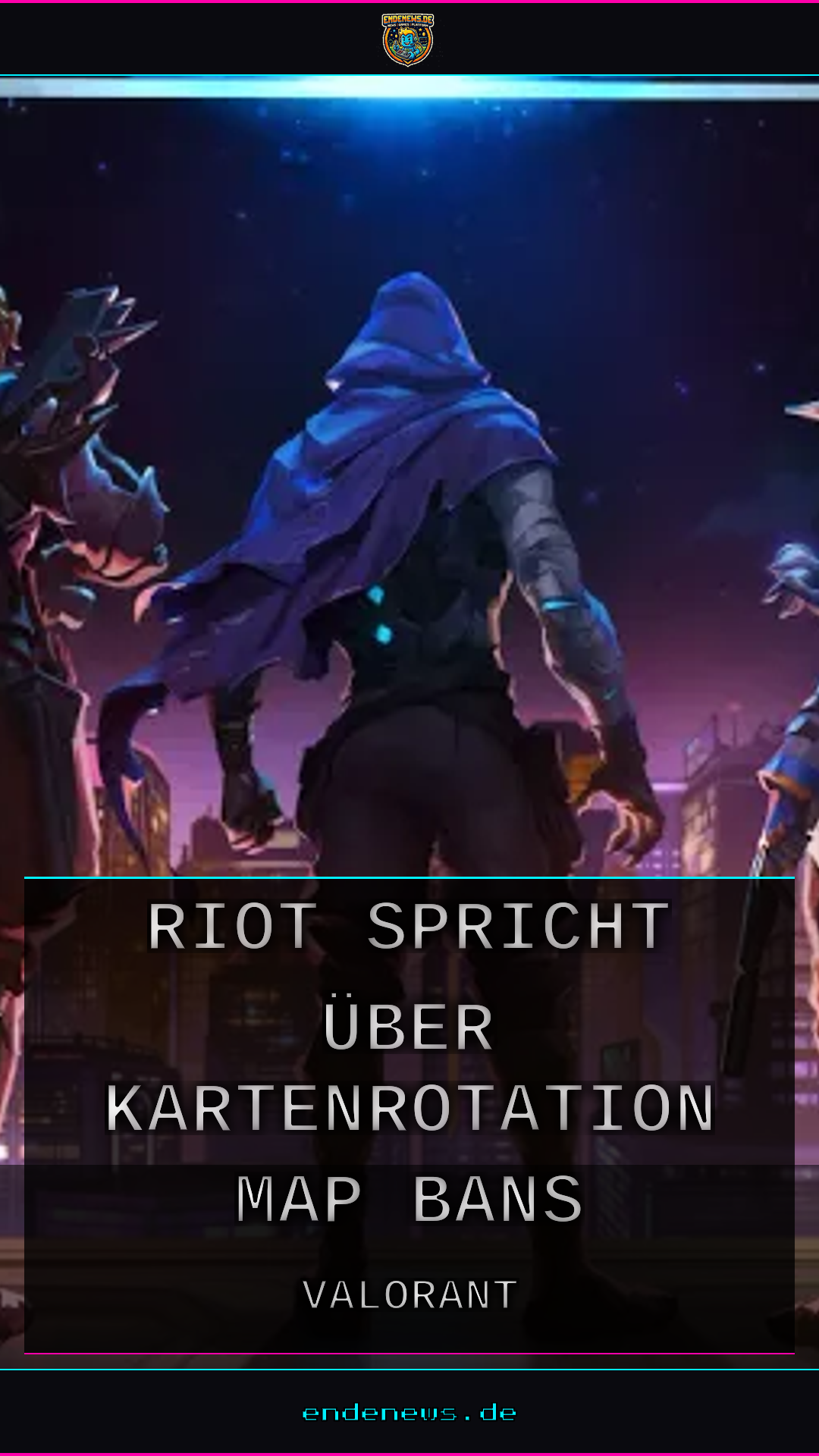 VALORANT: Riot spricht über Kartenrotation und Map-Bans