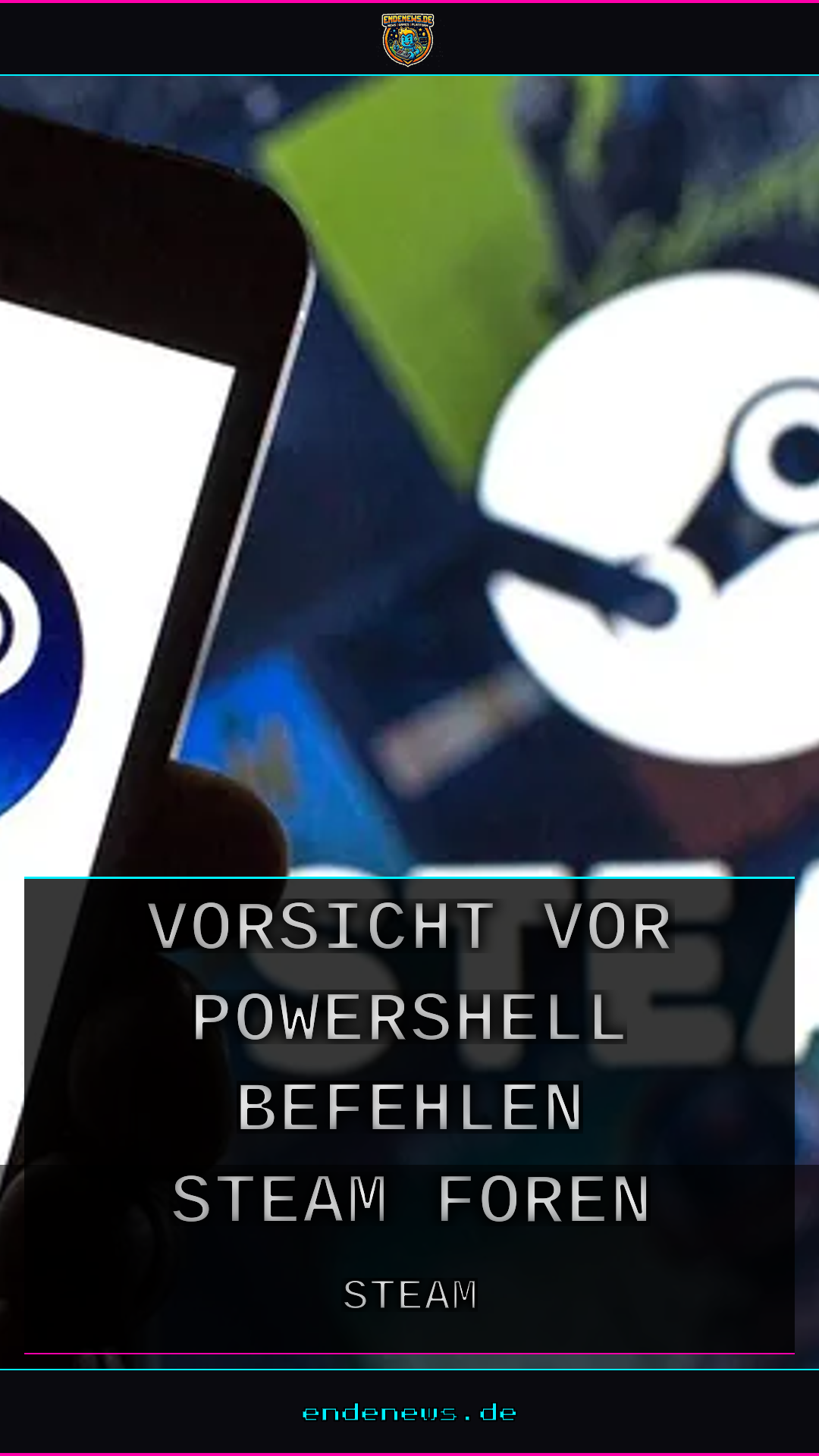 Vorsicht vor PowerShell-Befehlen in Steam-Foren, Kryptominer lauert