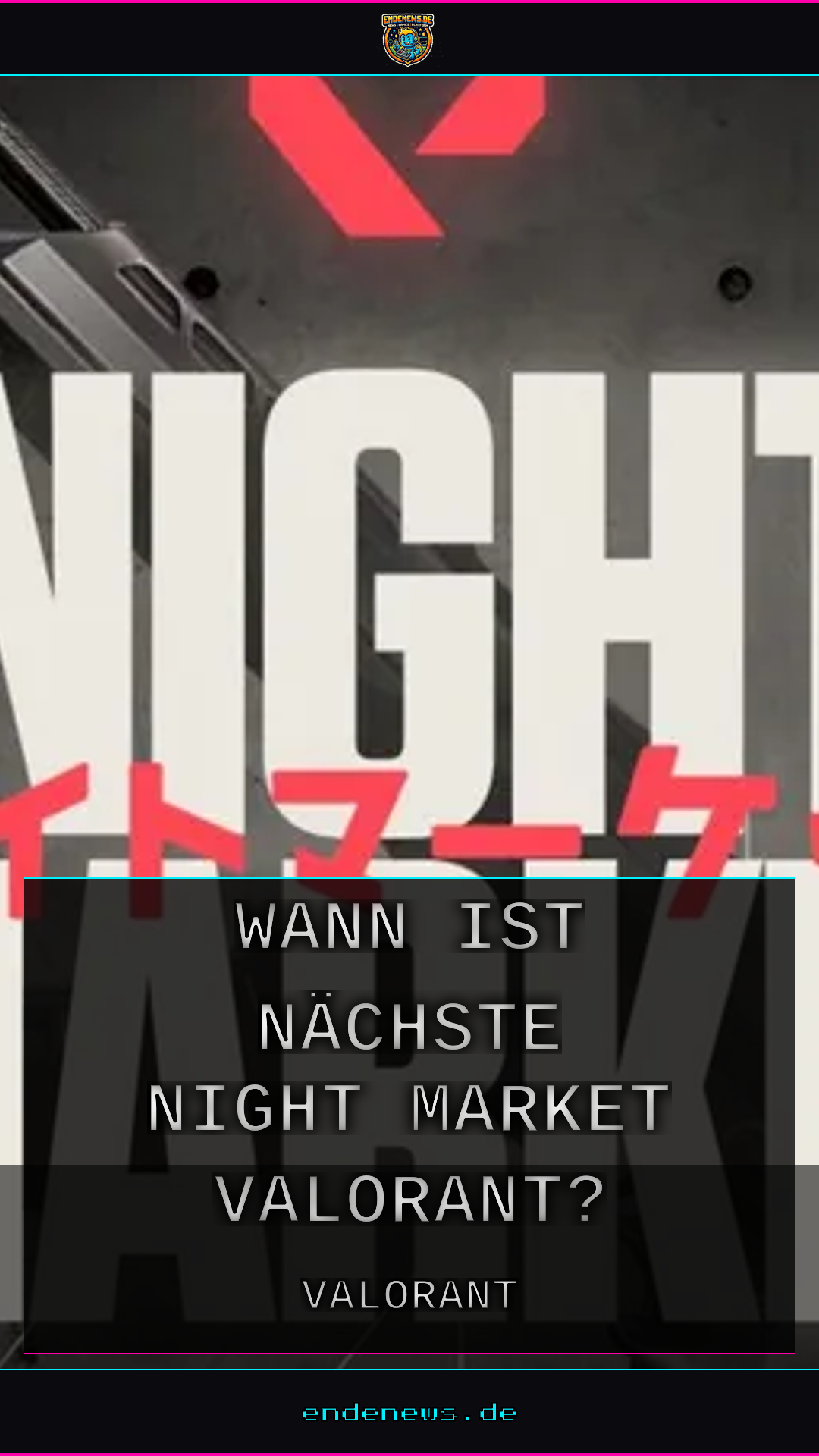 Wann ist der nächste Night Market in Valorant? Alle Termine im Überblick
