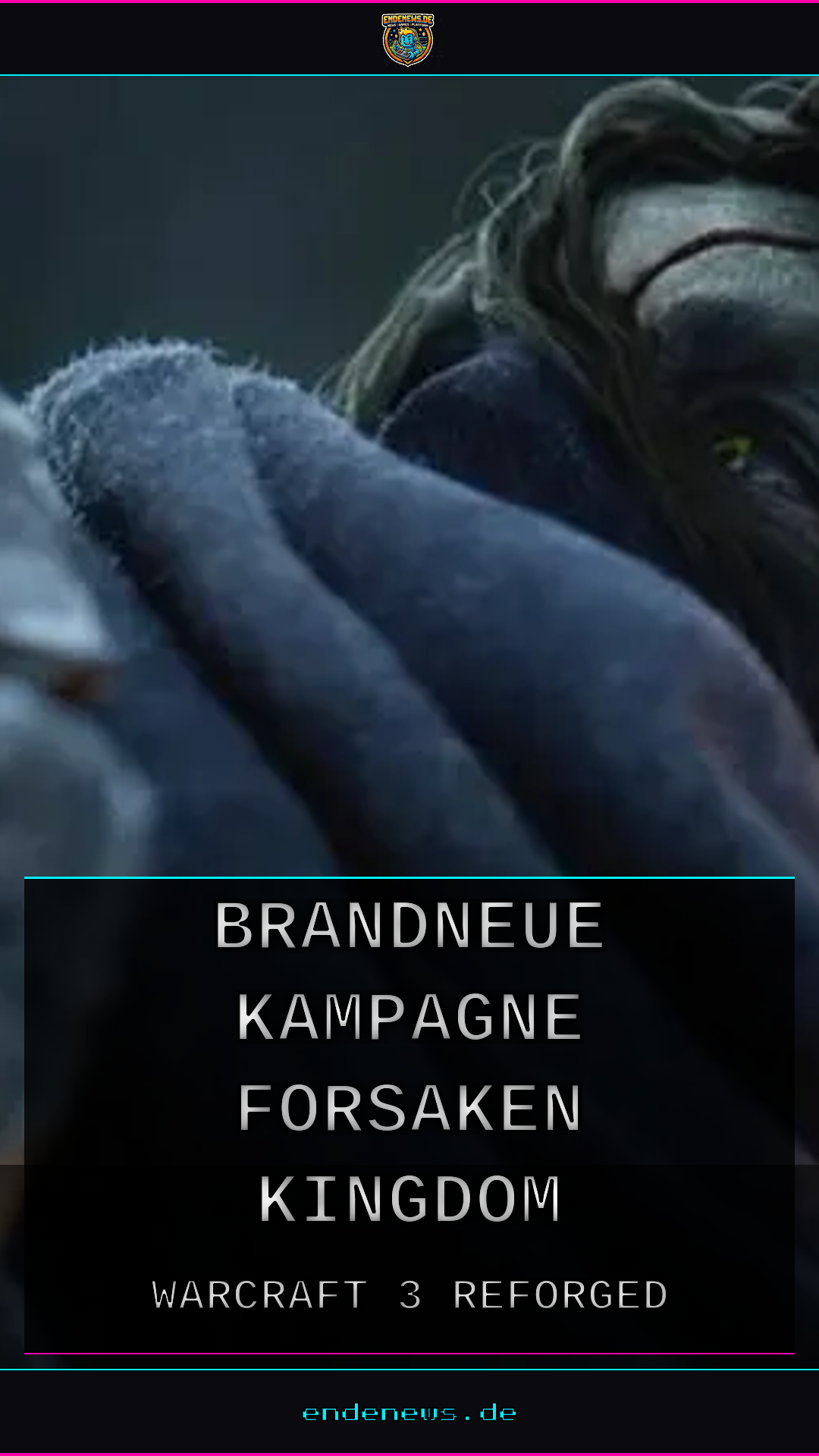 Warcraft 3 Reforged: Brandneue Kampagne Forsaken Kingdom veröffentlicht