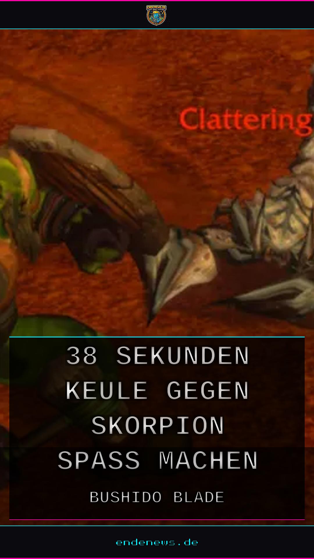 Warum 38 Sekunden Keule gegen Skorpion Spaß machen
