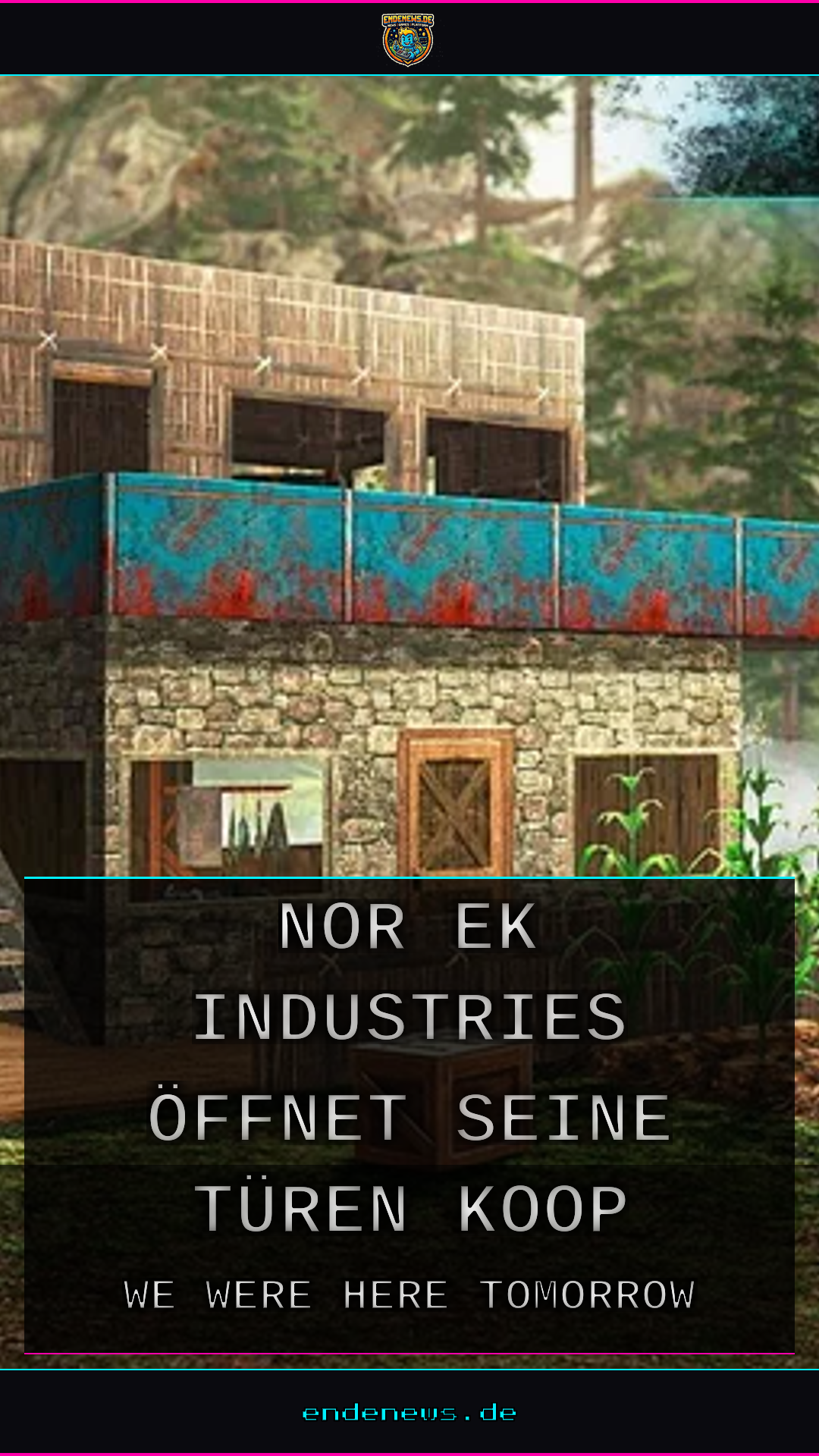 We Were Here Tomorrow: Norček Industries öffnet seine Türen für Koop-Fans
