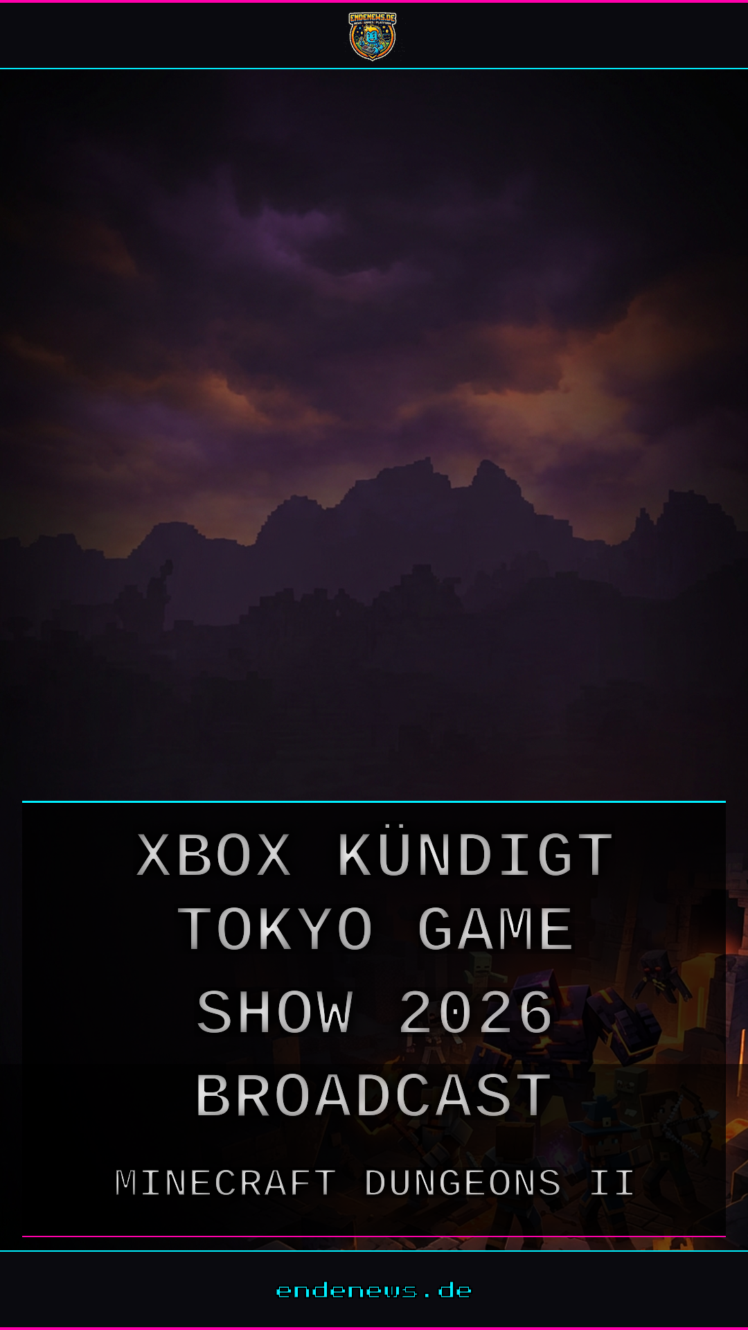 XBOX kündigt Tokyo-Game-Show-2026-Broadcast und Minecraft Dungeons II an