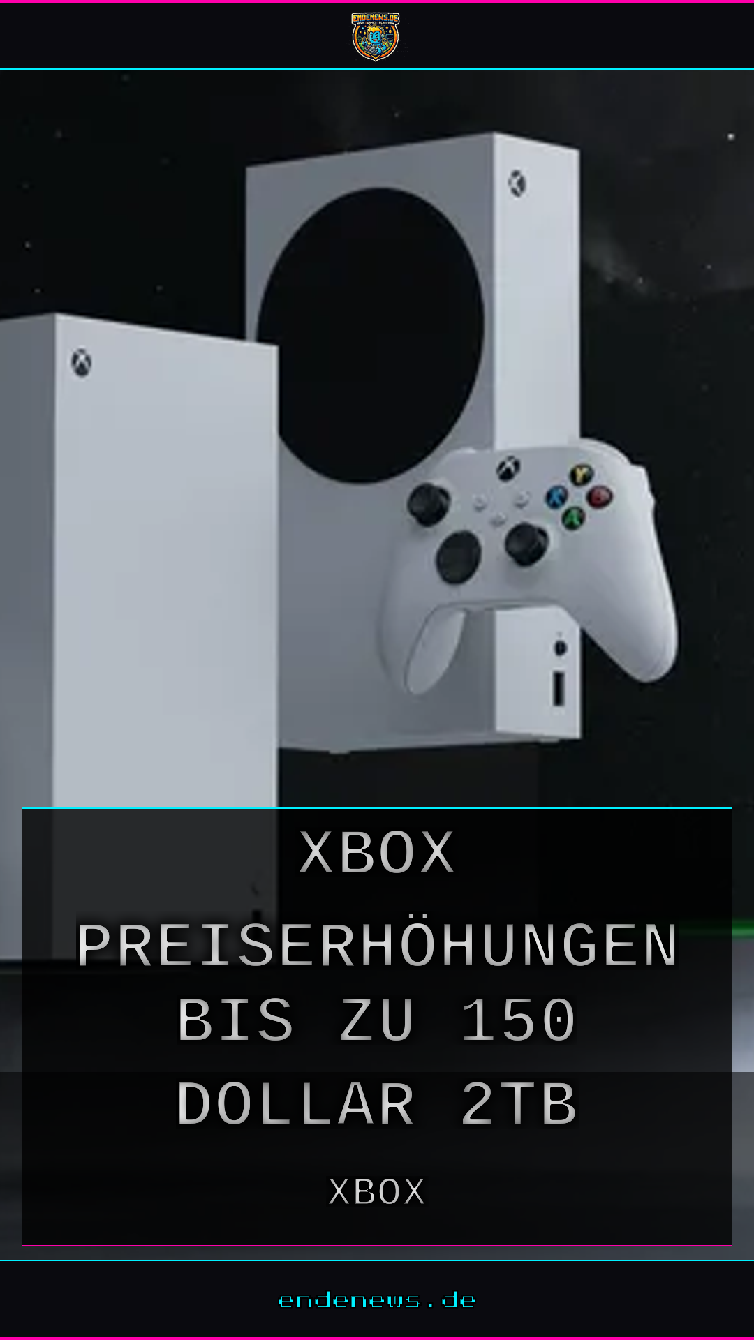 Xbox-Preiserhöhungen bis zu 150 Dollar, 2TB-Modell eingestellt