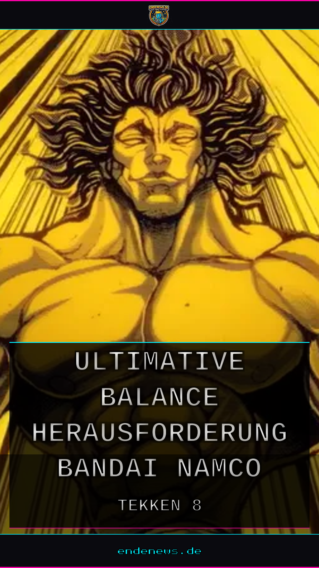 Yujiro Hanma in Tekken 8: Die ultimative Balance-Herausforderung für Bandai Namco